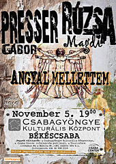 Angyal mellettem  Presser G�bor �s R�zsa Magdi koncertje B�k�scsab�n, november&nbsp;5‑�n